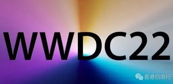 苹果宣布WWDC22将在6月7日开始，继续以全线上形式举行